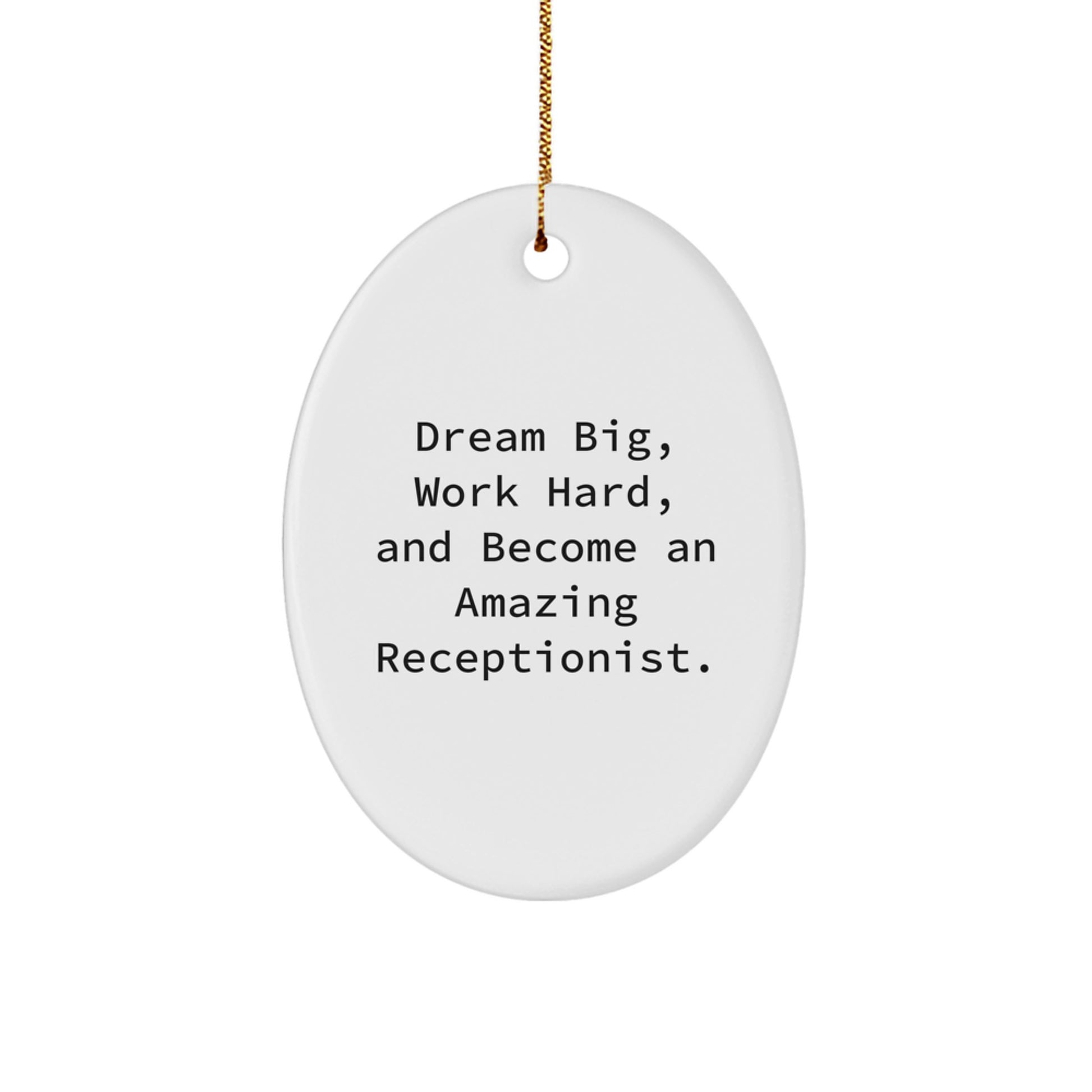 Dream Big Gifts for Receptionists - Inspirational Oval Ornament, Gifts from Family to Coworkers, Perfect for Christmas Decorations - Image 1