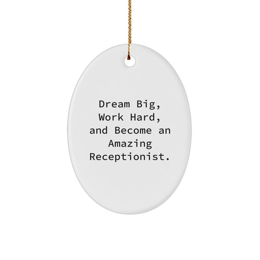 Dream Big Gifts for Receptionists - Inspirational Oval Ornament, Gifts from Family to Coworkers, Perfect for Christmas Decorations - Image 1