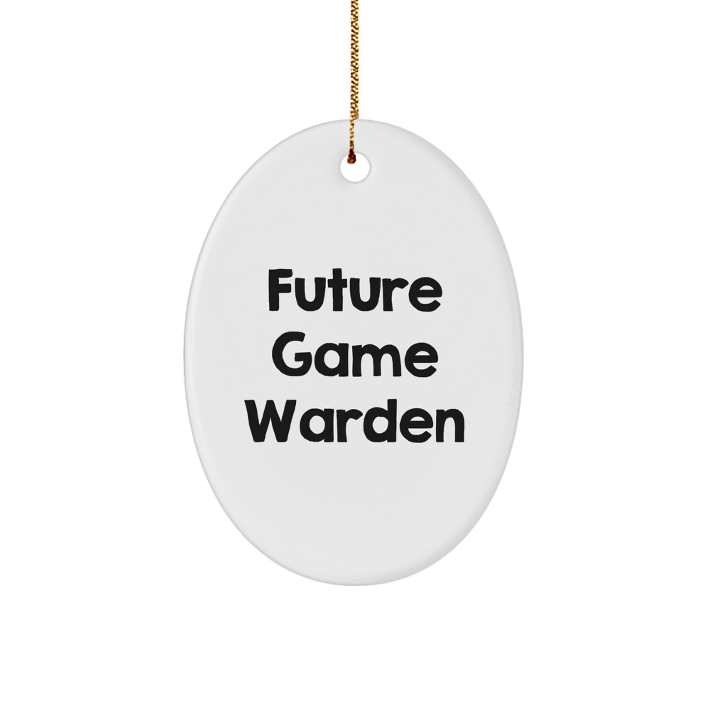 Funny Game Warden Oval Ornament Gifts for Men from Future Game Warden, Friends, Coworkers, Family - Christmas Unique Gifts - Image 1