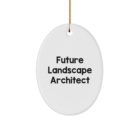 Funny Future Landscape Architect Gifts from Mom, Christmas Unique Oval Ornament for Men, Women, Friends or Coworkers who Love Landscape Architect Profession - Image 1