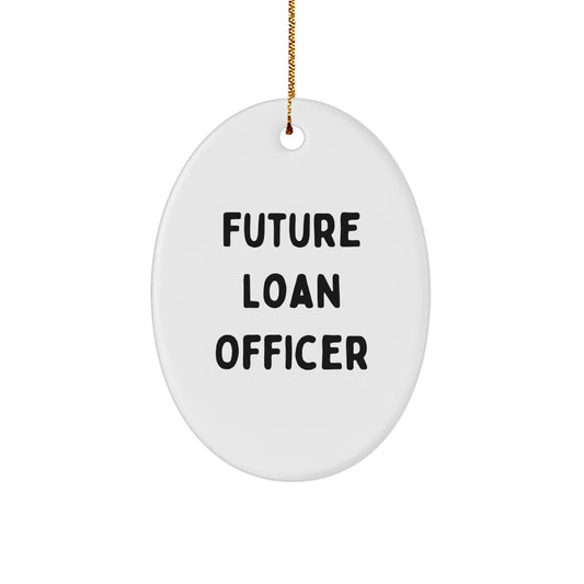 Funny Quote Loan Officer Gifts from Friends for Men, Oval Ornament, Christmas Unique - Image 1