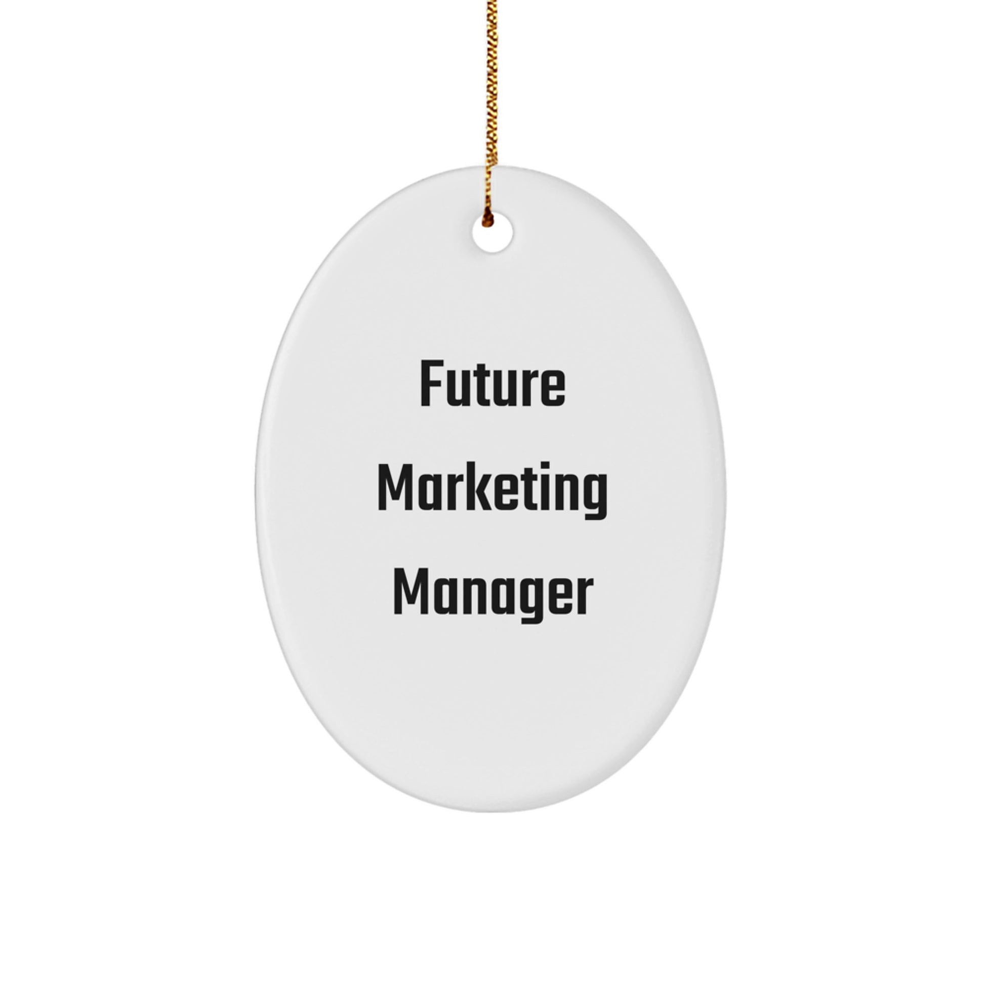 Marketing Manager Gifts - Funny Quote Oval Ornament, 'Future is Bright' for Friends, Family, Coworkers, or Women - Christmas Unique Gifts from Men - Image 1