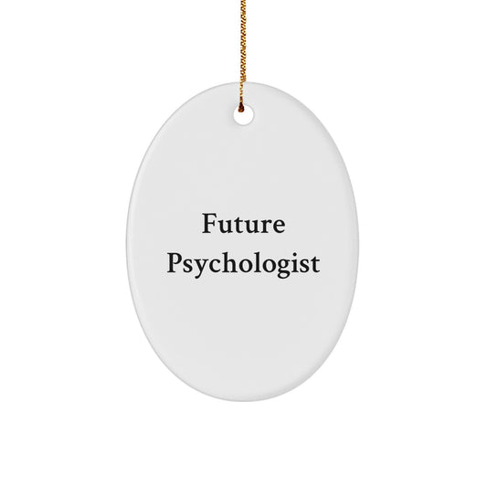 Funny Future Psychologist Oval Ornament Gifts from Friends for Christmas Unique Ideas - Image 1