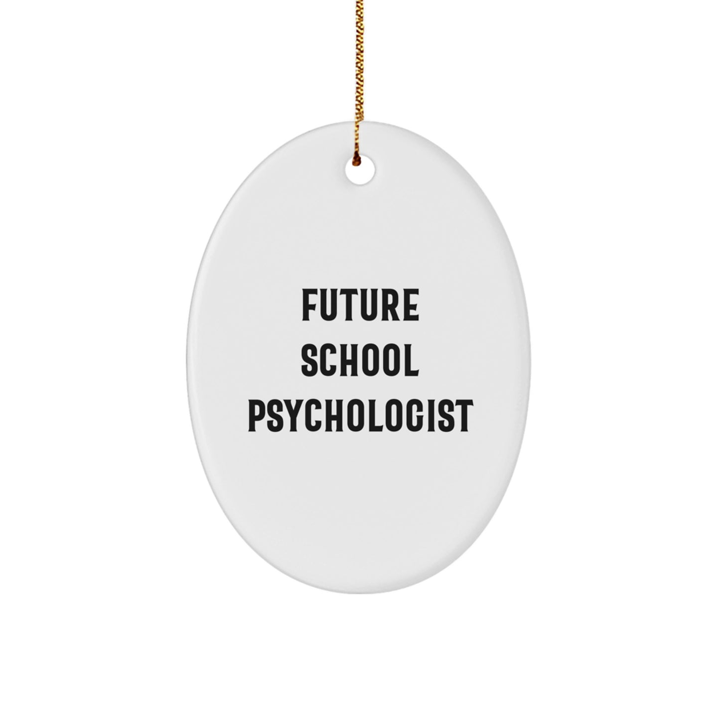 Funny School Psychologist Gifts from Friends - Oval Ornament for Future School Psychologists, Christmas Unique Gifts for Women - Image 1