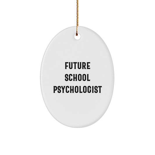 Funny School Psychologist Gifts from Friends - Oval Ornament for Future School Psychologists, Christmas Unique Gifts for Women - Image 1