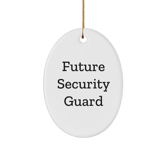 Fun Funny Future Security Guard Oval Ornament Gifts from Family for Christmas Unique Decorations - Image 1