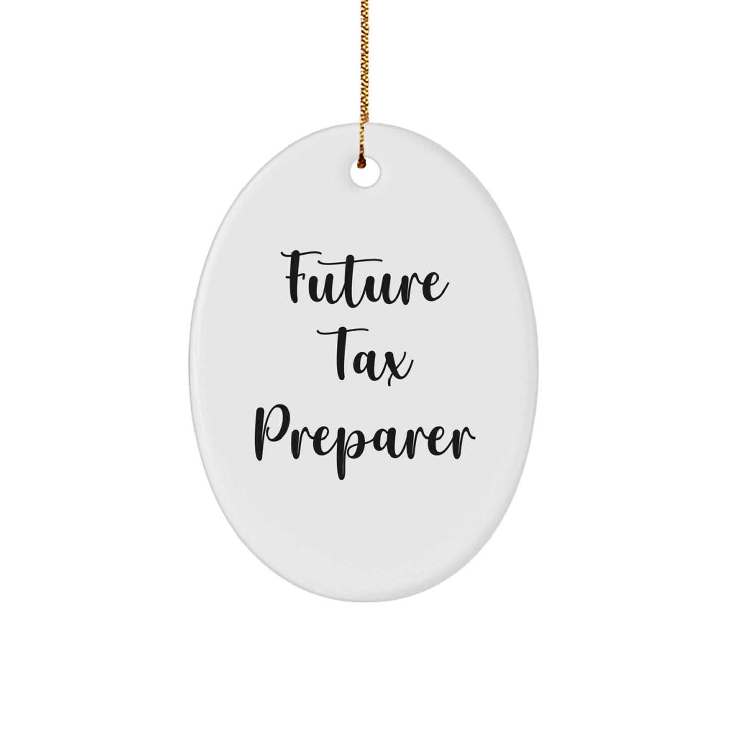 Funny Future Tax Preparer Gifts from Men to Tax Preparer Friends this Christmas - Oval Ornament - Image 1