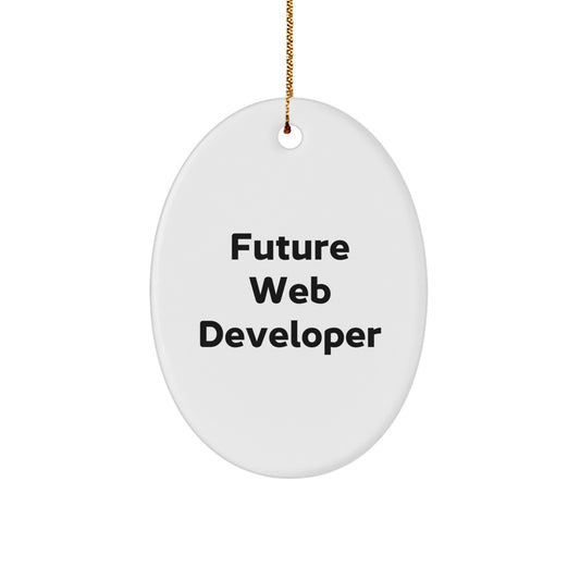 Future Web Developer Gifts - Oval Ornament with Funny Quote for Web Developer Men or Women, Christmas Unique Gifts from Friends or Family - Image 1