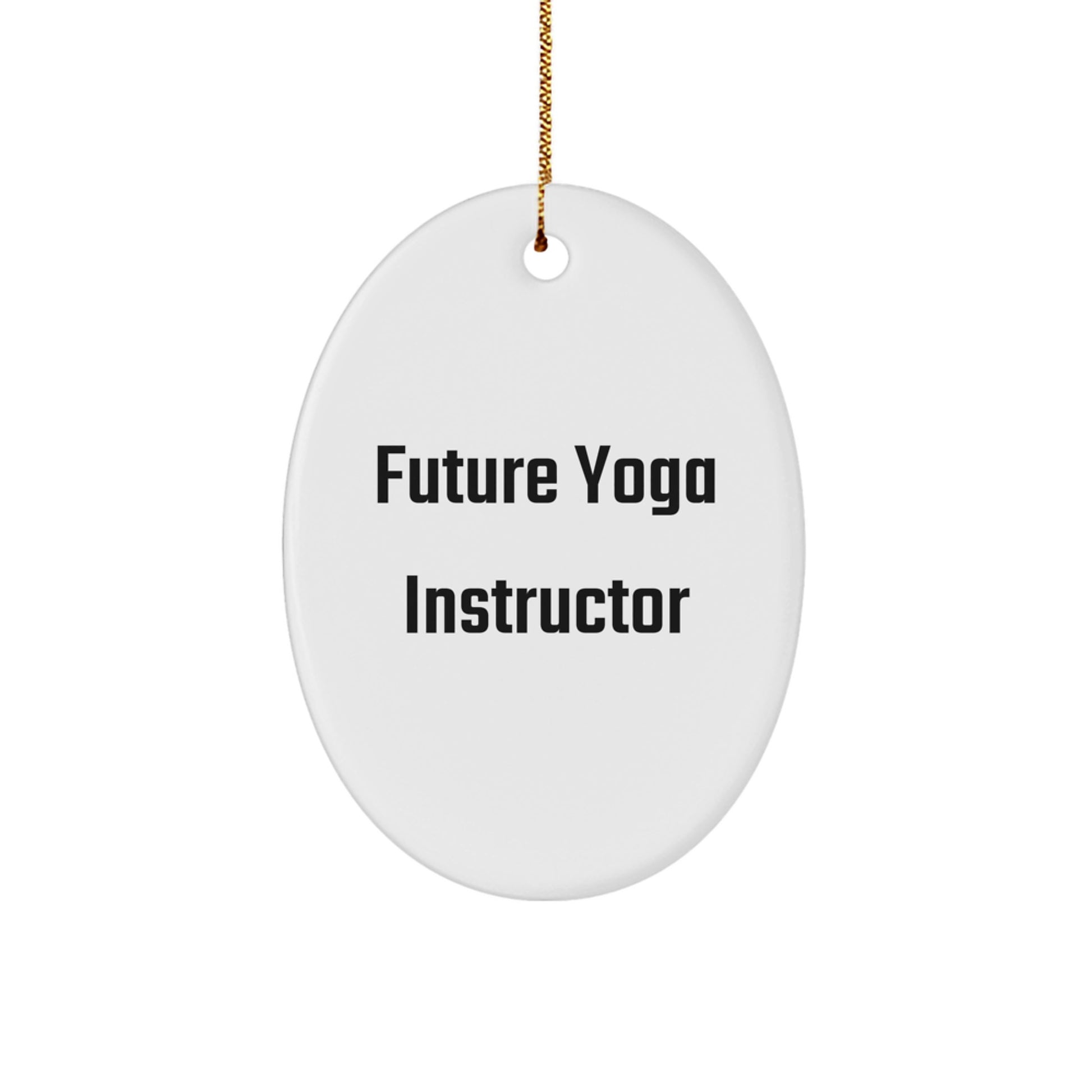 Gifts from Friends to Future Yoga Instructors, Funny Oval Ornament, 'You're a-mazing!' for Christmas - Image 1
