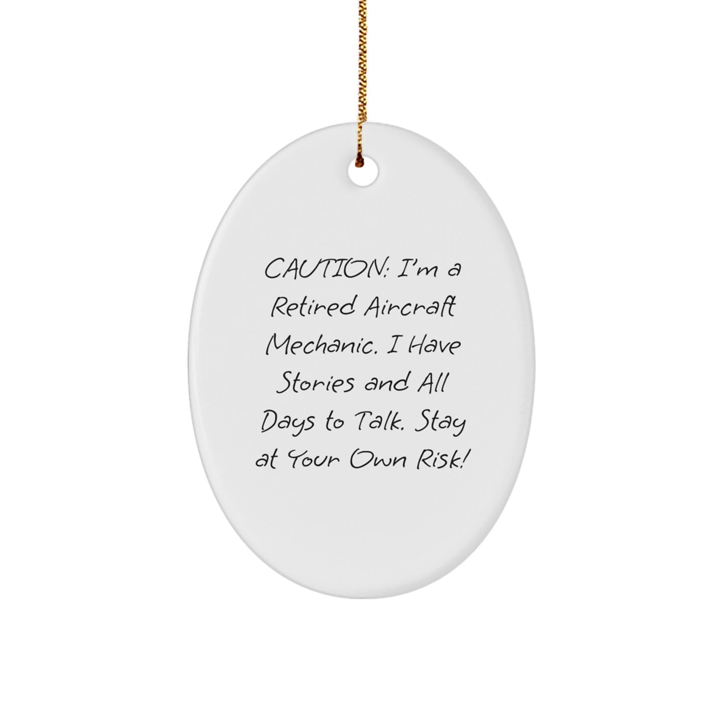 Aircraft Mechanic Oval Ornament - Funny Gift from Friends and Family - Christmas Unique Decorations - I'm A Retired Aircraft Mechanic - Oval Shaped MDF Wood - Image 1