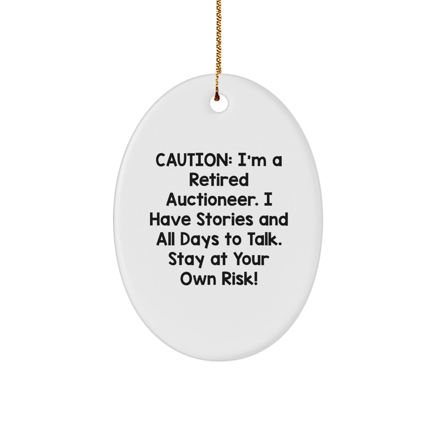 Funny Gift from Friends to Men Auctioneers, Oval Ornament for Christmas Unique Gifts, Retired Auctioneer Humor Decor - Image 1