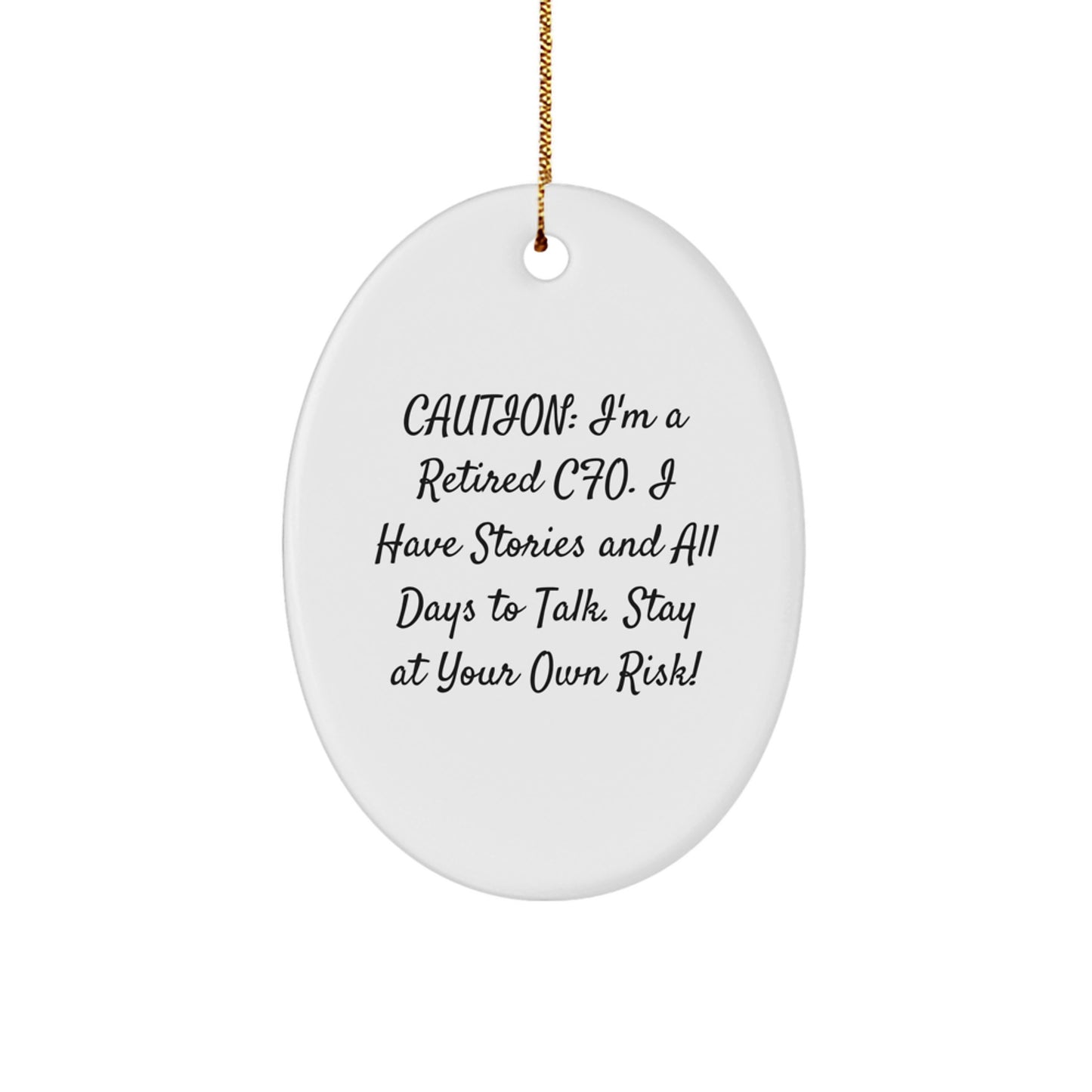 CFO Gifts from Family - 'Caution: I'm A Retired CFO' Oval Ornament, Christmas Unique Offers, Men or Women CFO - Image 1