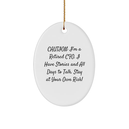 CFO Gifts from Family - 'Caution: I'm A Retired CFO' Oval Ornament, Christmas Unique Offers, Men or Women CFO - Image 1