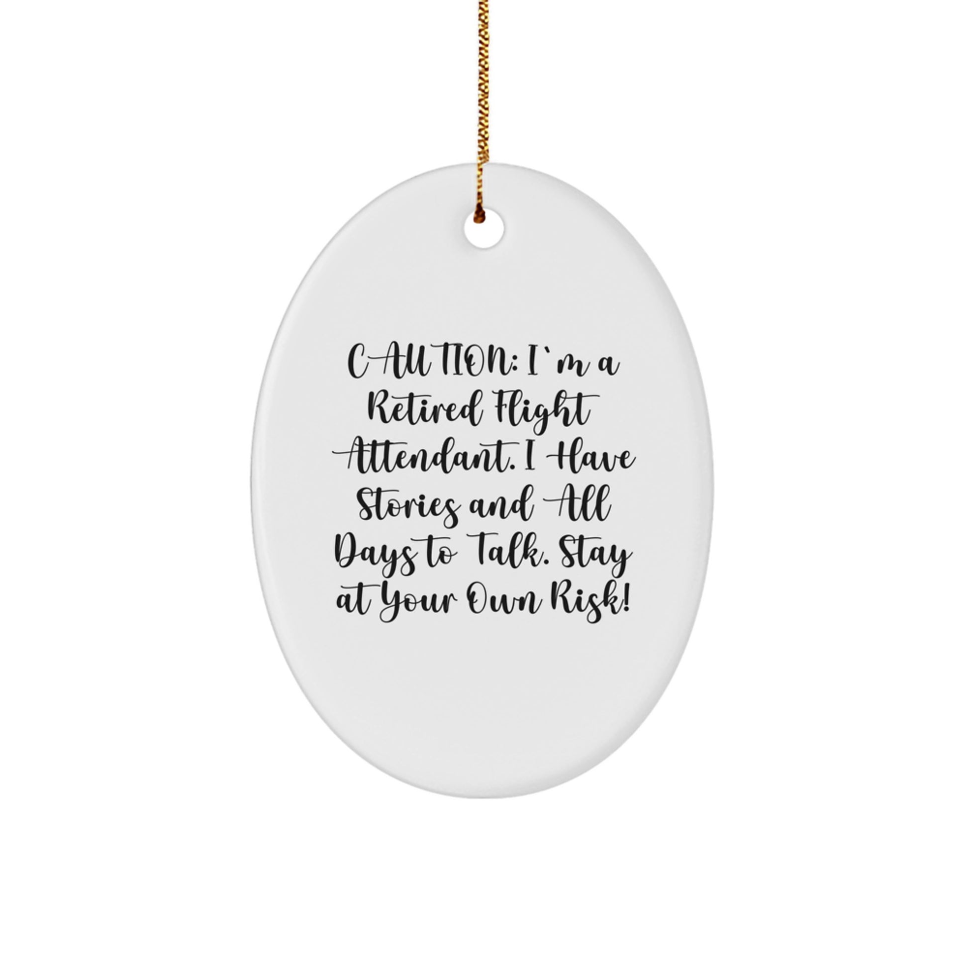Funny Flight Attendant Gifts, Oval Ornament, 'I Have Stories And All Days To Talk' Quote, Gifts from Men to Flight Attendant Coworkers for Christmas - Image 1