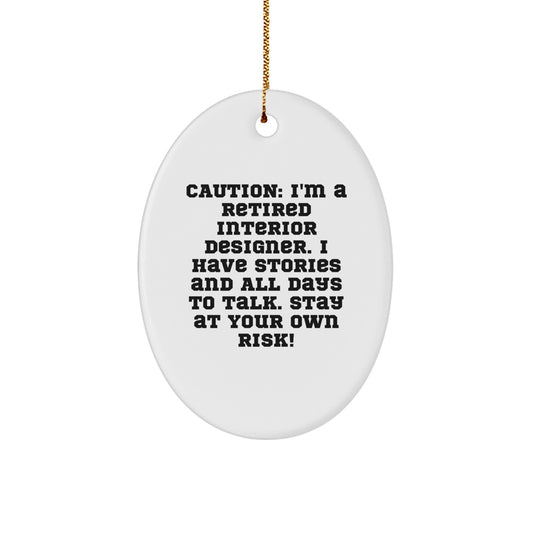 Funny Interior Designer Gift - Gifts from Men to Women Coworkers and Friends, Personalized Oval Ornament with Caution Quote, Christmas Unique Gifts for Interior Designer and Home Decor Enthusiast - Image 1
