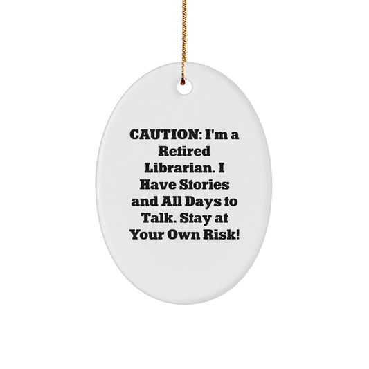 Funny Librarian Gifts from Friends for Christmas - Oval Ornament with Caution Quote - Durable MDF Material - Image 1