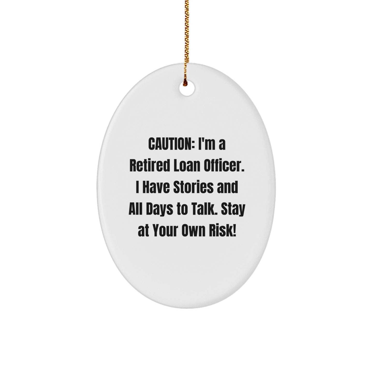 Funny Gift for Loan Officer, Unique Oval Ornament with a Caution, Perfect for Christmas from a Coworker - Image 1