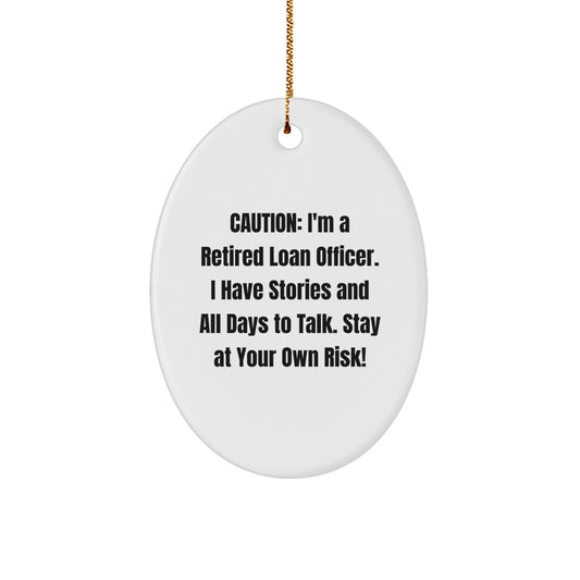 Funny Gift for Loan Officer, Unique Oval Ornament with a Caution, Perfect for Christmas from a Coworker - Image 1