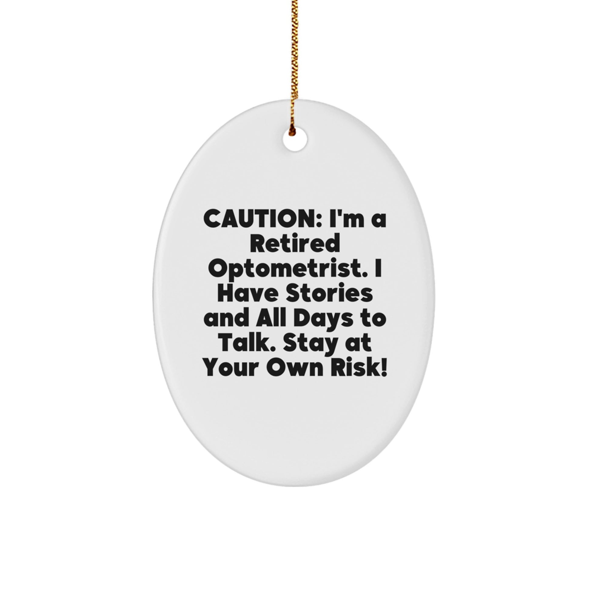 Comedic Optometrist Oval Ornament, Gifts from Friends to Family, Stay at Your Own Risk! - Image 1