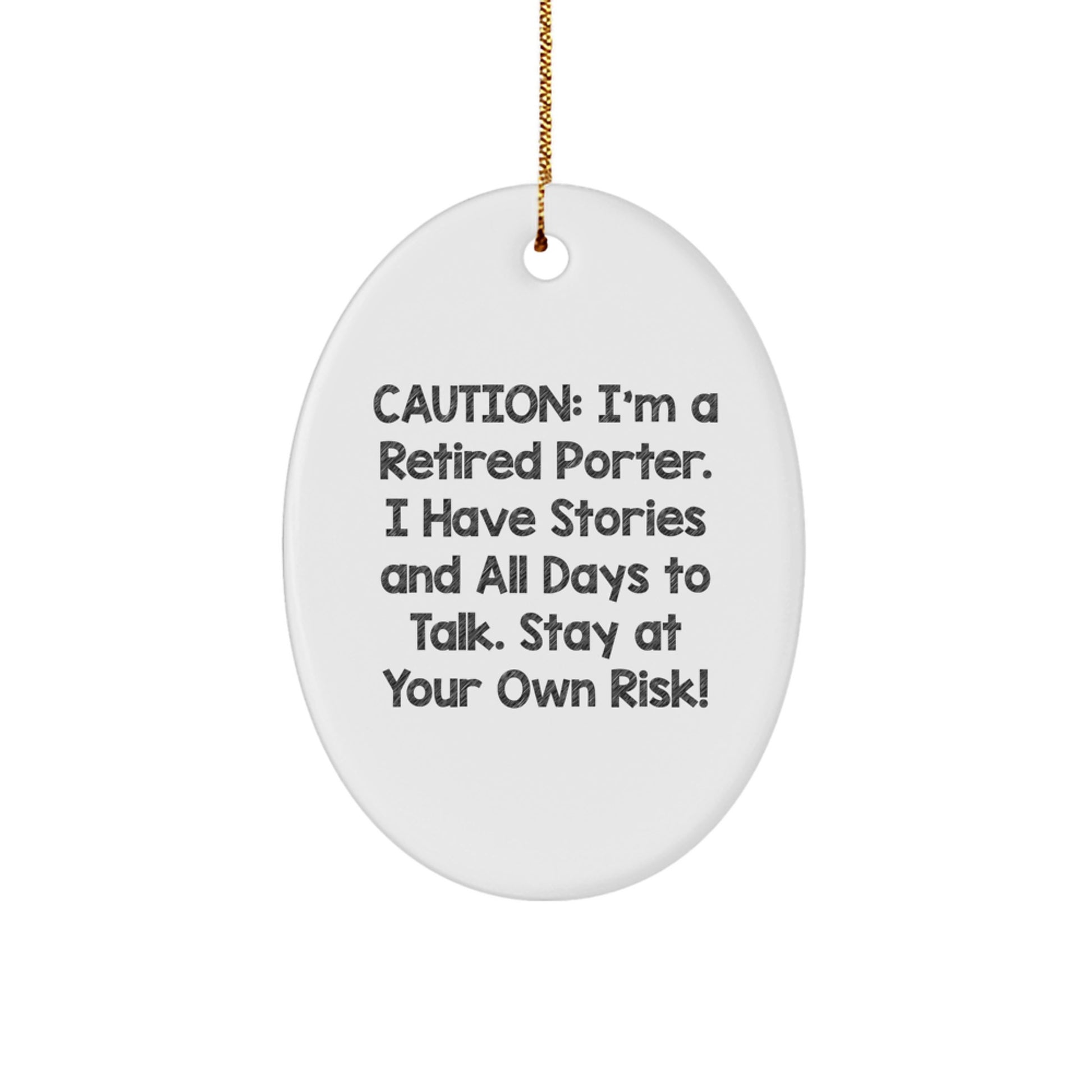 Funny Porter Gifts - Oval Ornament with Caution Quote, Perfect for Christmas, Gifts from Friends and Family - Image 1