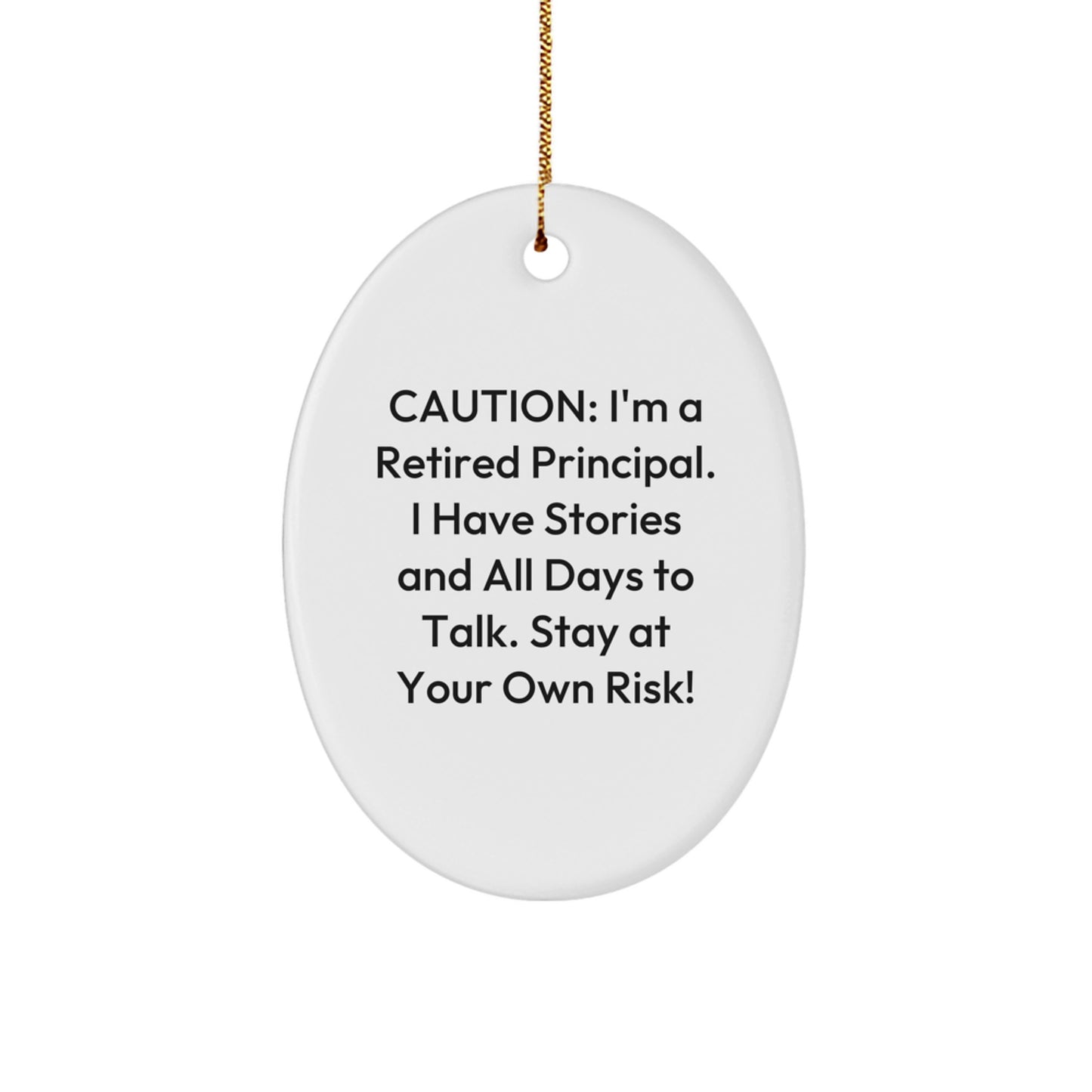 Funny Principal Gifts for Men, Oval Ornament Christmas Unique Gifts from Friends for Principal, Stay At Your Own Risk! - Image 1