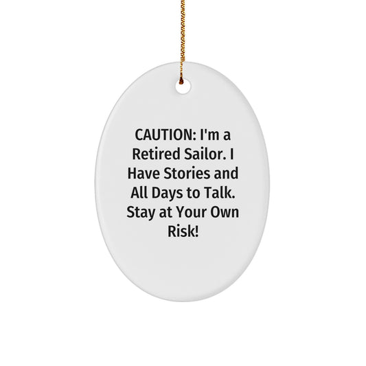 Sailor Oval Ornament - Gifts from Family to Retired Sailor Friends - Stay At Your Own Risk! - Image 1