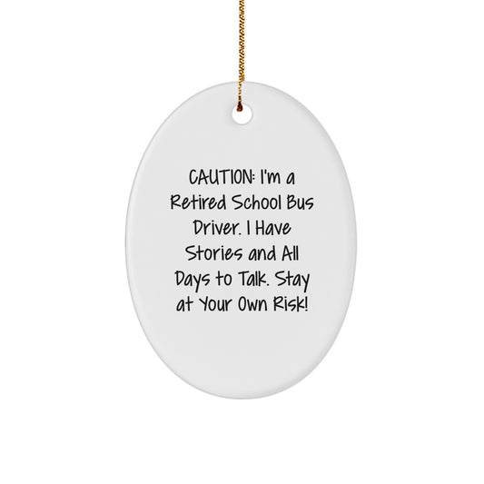 Christmas Unique Gifts for School Bus Drivers - Funny Oval Ornament for Men, Women, Friends, Coworkers, or Family Members - A Humorous Reminder - Image 1