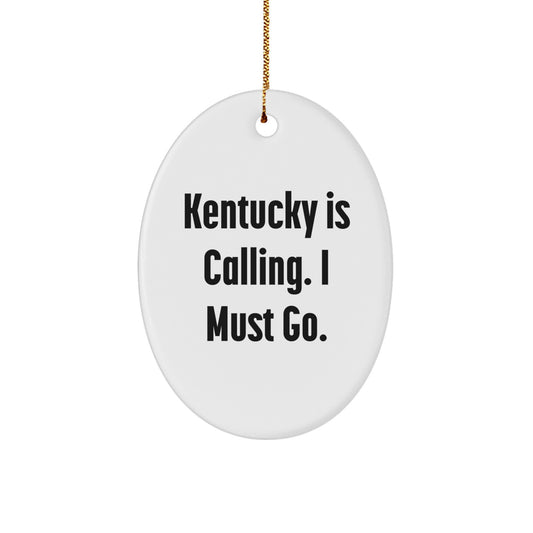 Kentucky Calling Gifts for Friends, 'Kentucky Is Calling. I Must Go.' Oval Ornament, White, 3.25'' Tall, Unique Christmas Unique Gift for Family, Friends from Kentucky - Image 1