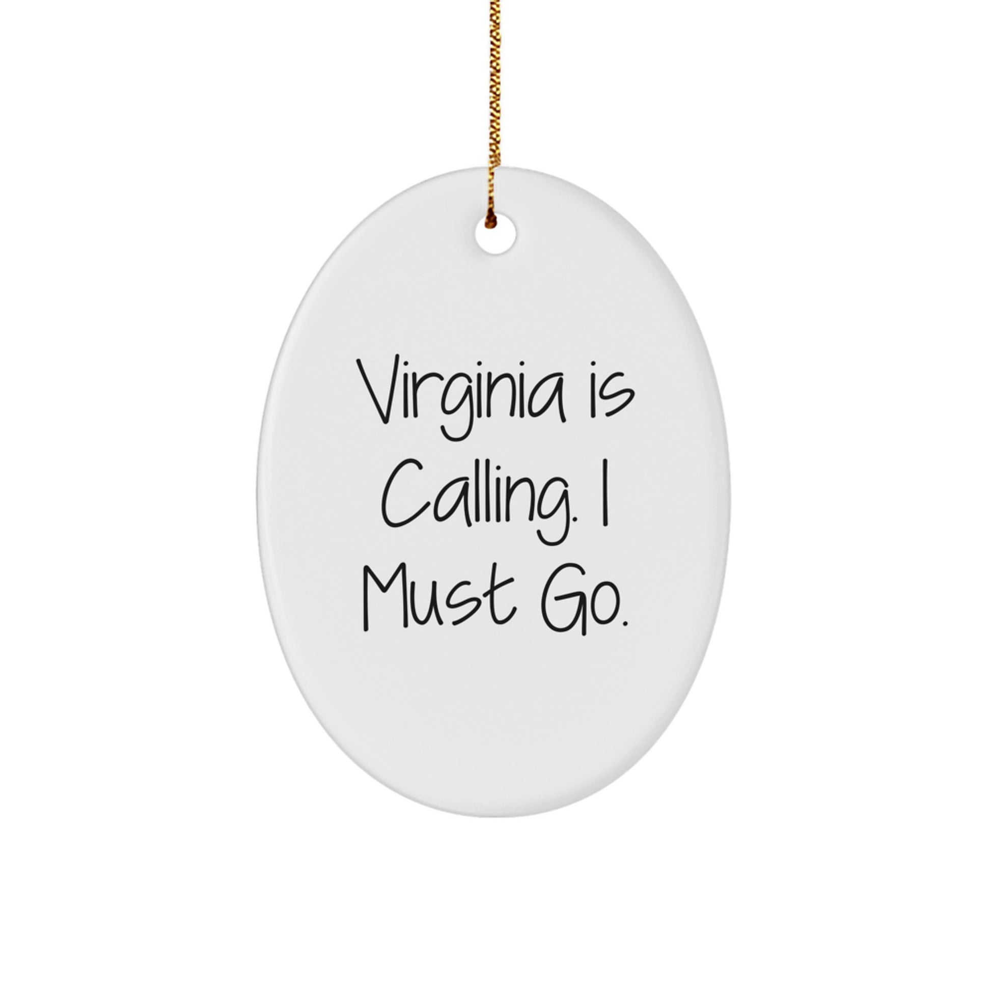 Virginia Oval Ornament Gifts from Friends and Family, Perfect for Men and Women, Inspirational Quote 'Virginia Is Calling. I Must Go.' for Christmas - Image 1