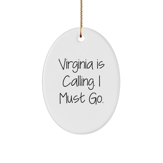 Virginia Oval Ornament Gifts from Friends and Family, Perfect for Men and Women, Inspirational Quote 'Virginia Is Calling. I Must Go.' for Christmas - Image 1