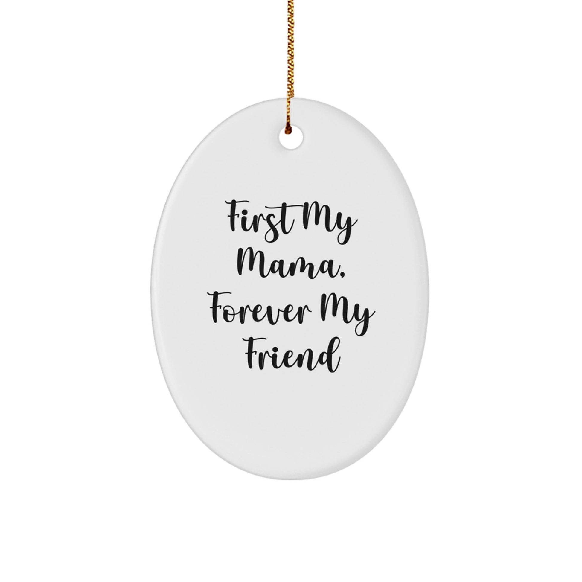 Funny Mama Oval Ornament Gifts from Family - Unique Christmas Decorations for Mama, Forever My Friend - Image 1
