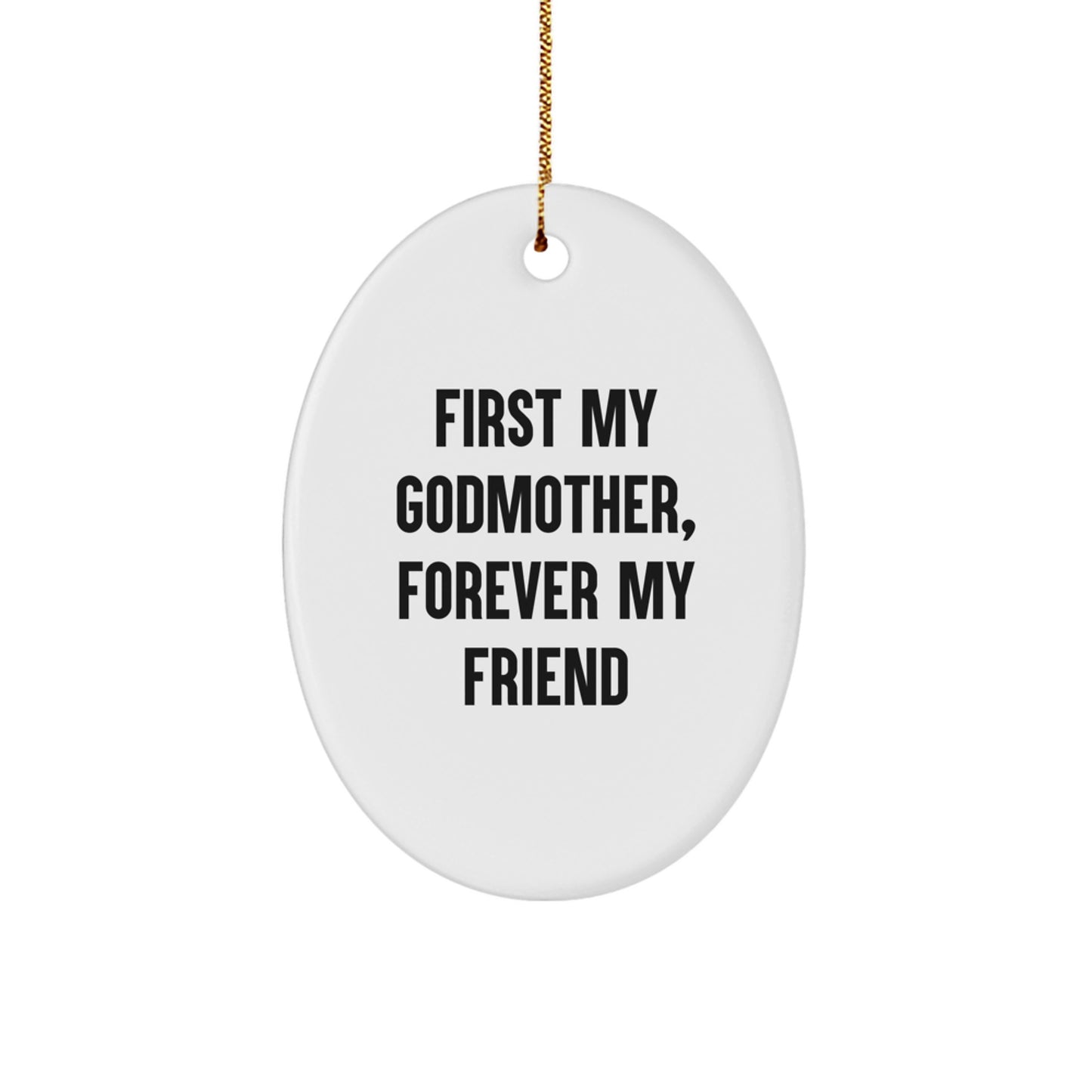 Godmother Gifts: Funny Quote Oval Ornament, Gifts from Family, Gifts for Godmother, Christmas Unique Gifts - Image 1