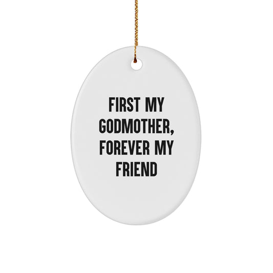 Godmother Gifts: Funny Quote Oval Ornament, Gifts from Family, Gifts for Godmother, Christmas Unique Gifts - Image 1