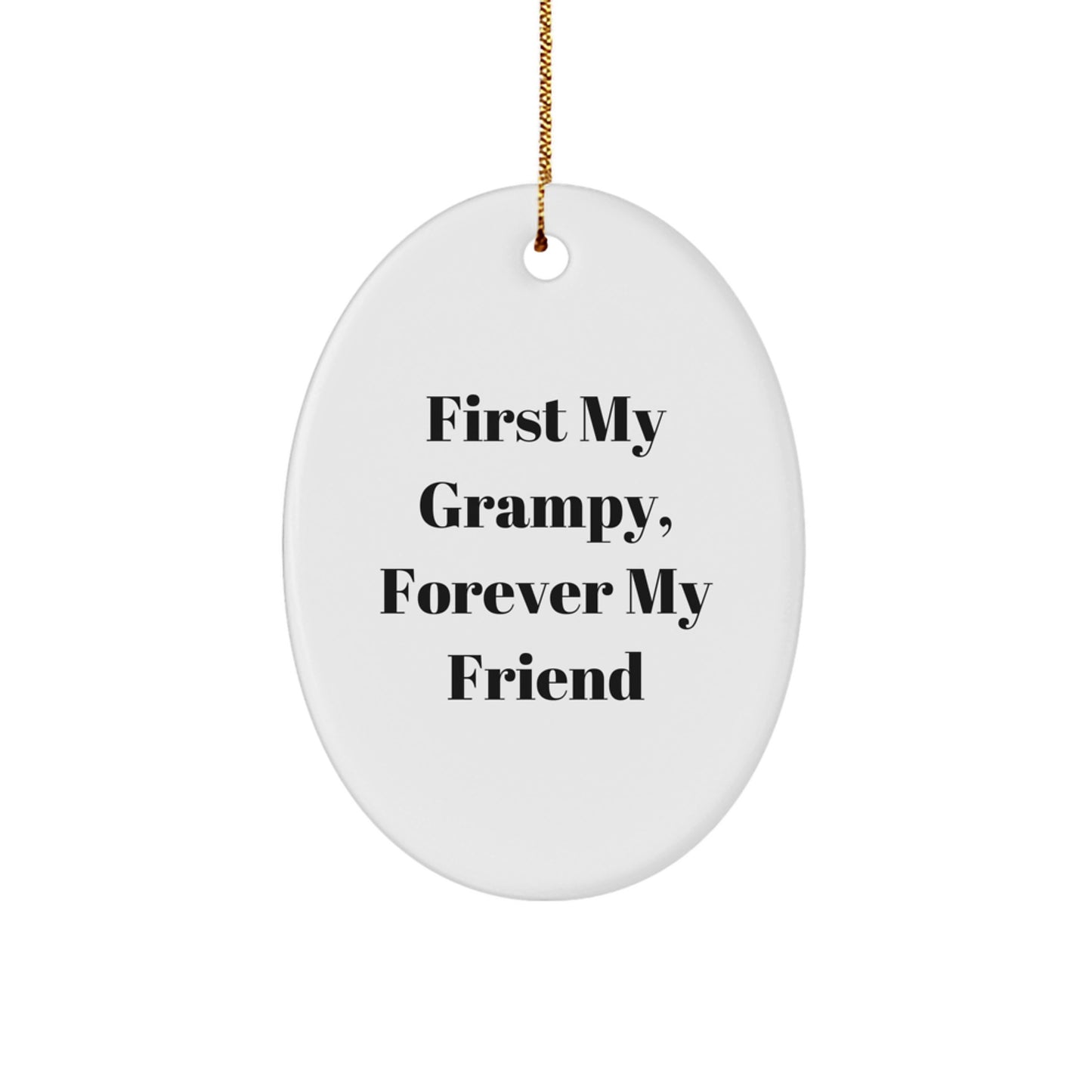 Grampy's Thoughtful Gift, First My Grampy, Forever My Friend, Oval Ornament for Christmas, Gifts from Family to Grampy - Image 1