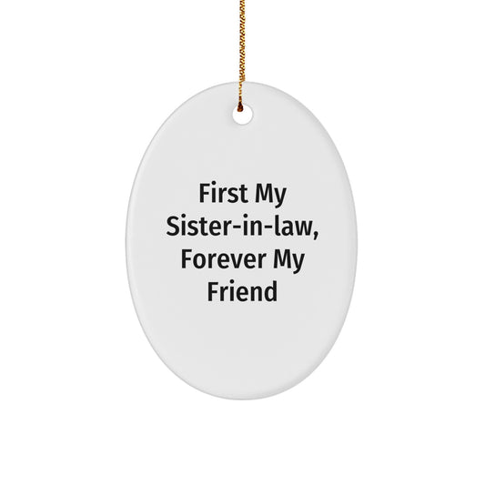 Gifts for Sister-in-law, Funny Oval Ornament, Merry Christmas Unique Gifts from Men, Women, Friends, Family - Image 1