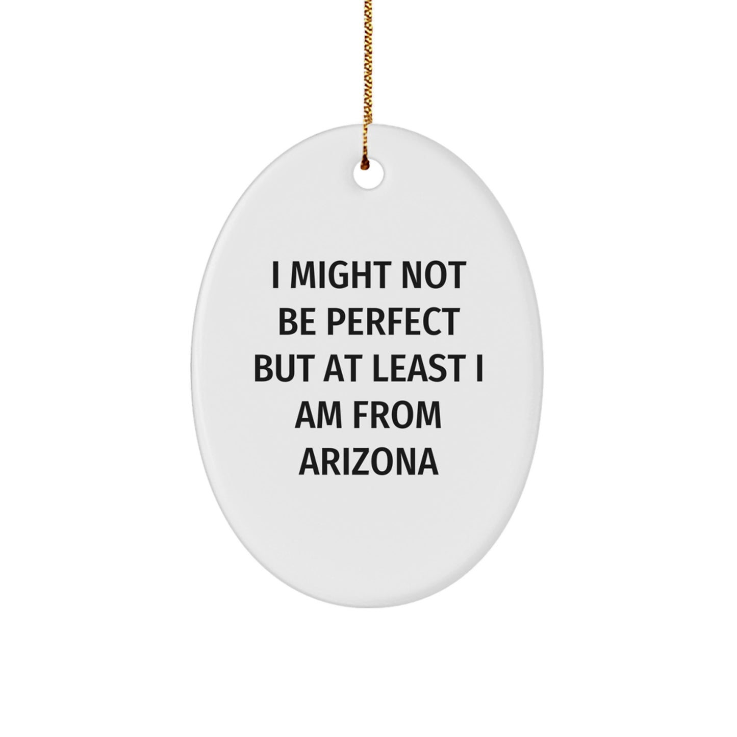 Arizona Christmas Oval Ornaments Funny Quote Gifts from Friends to Family - Image 1