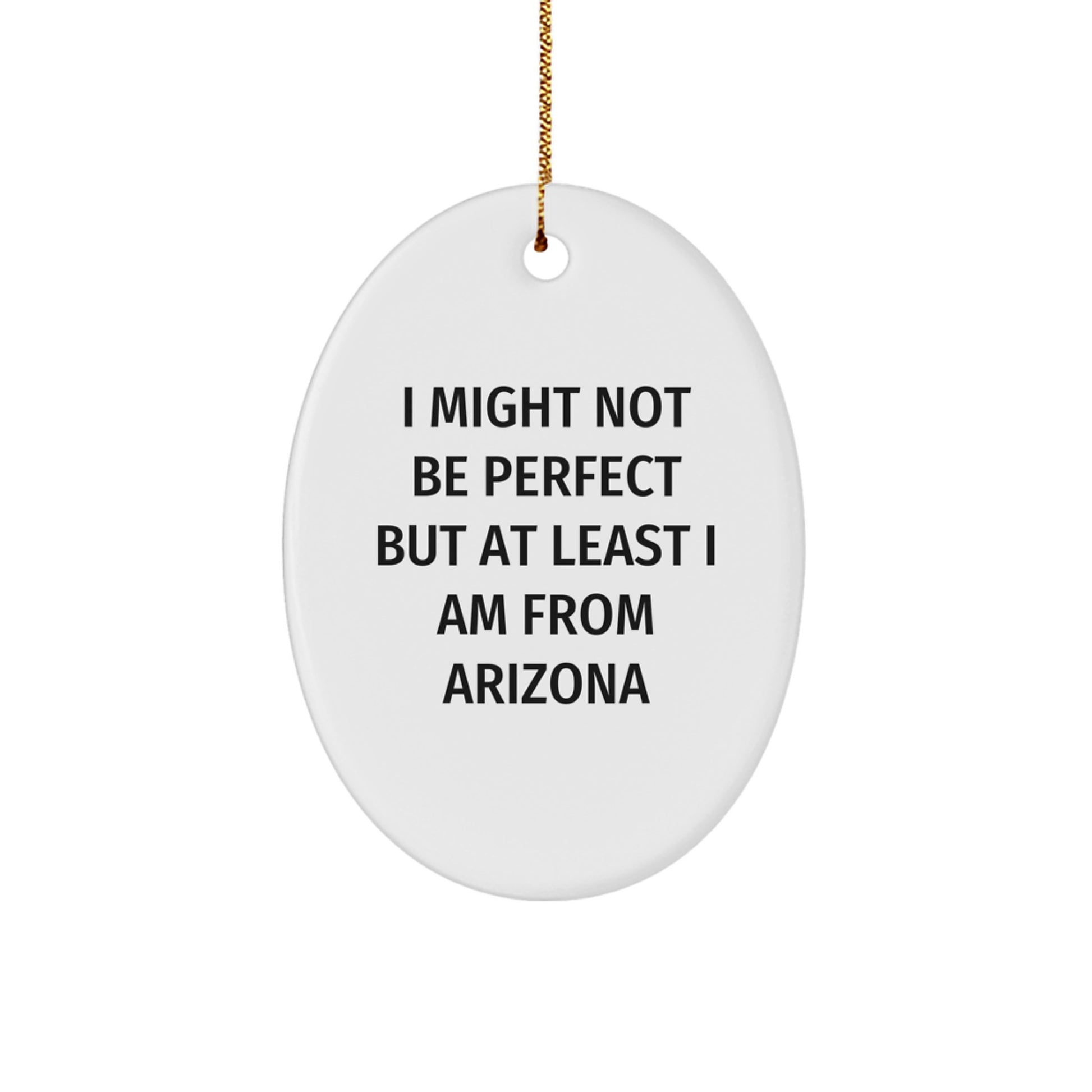 Arizona Christmas Oval Ornaments Funny Quote Gifts from Friends to Family - Image 1