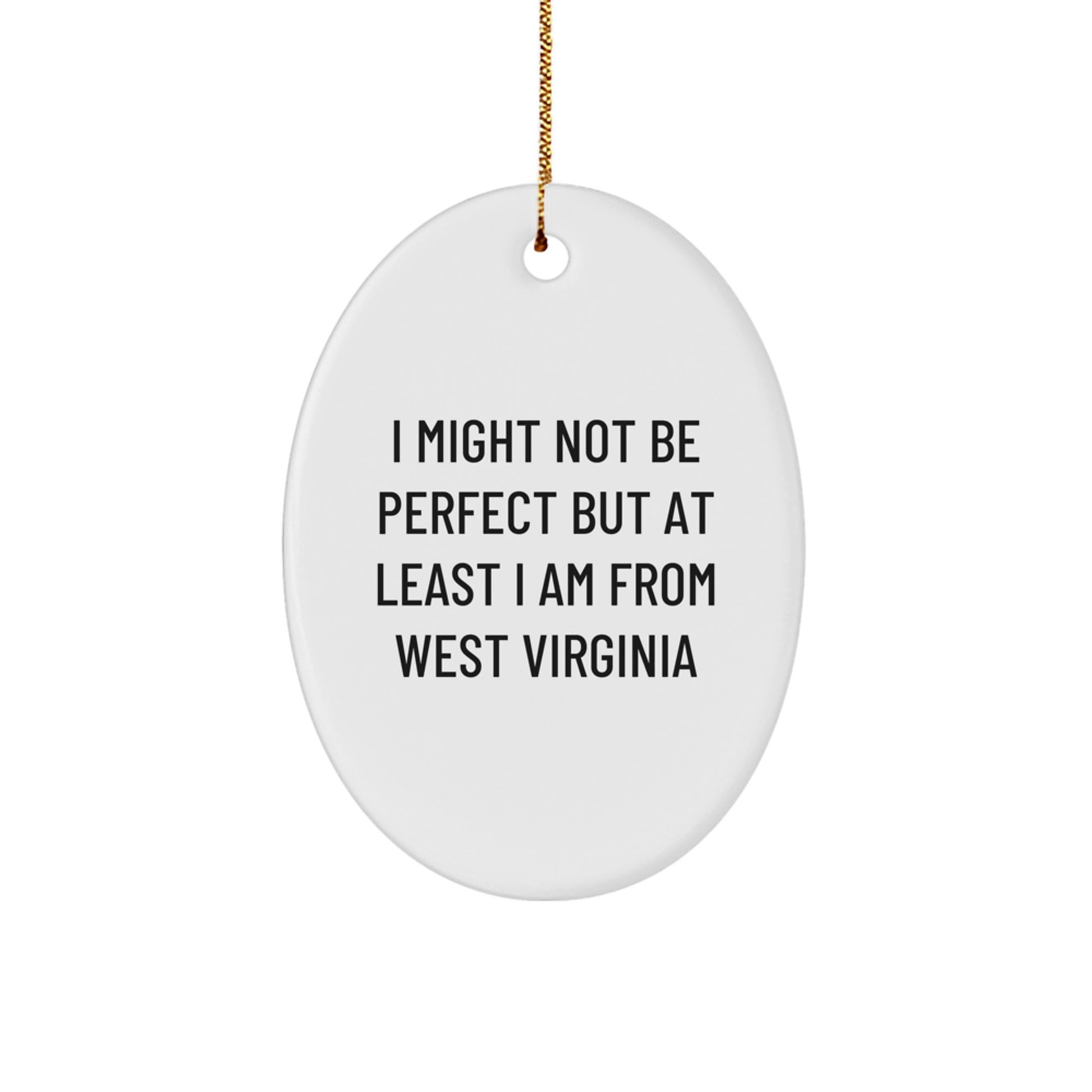 West Virginia Proud Oval Ornament, Funny Quote Gifts from West Virginia for Women, Unique Christmas Unique Gifts for Friends and Family, Inexpensive Oval Ornament for Home Decor - Image 1