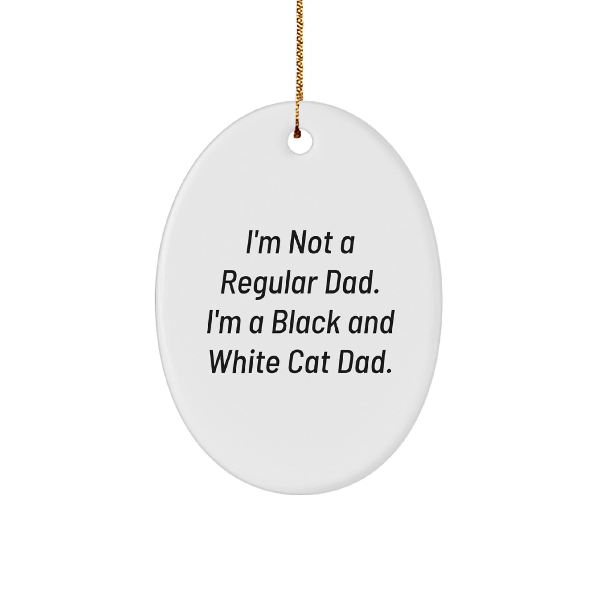 Funny Black and White Cat Dad Gifts, Oval Ornament for Christmas - Gifts from Men to Family, Friends, Coworkers - Unique Christmas Unique Gifts for Black and White Cat Lovers - Image 1