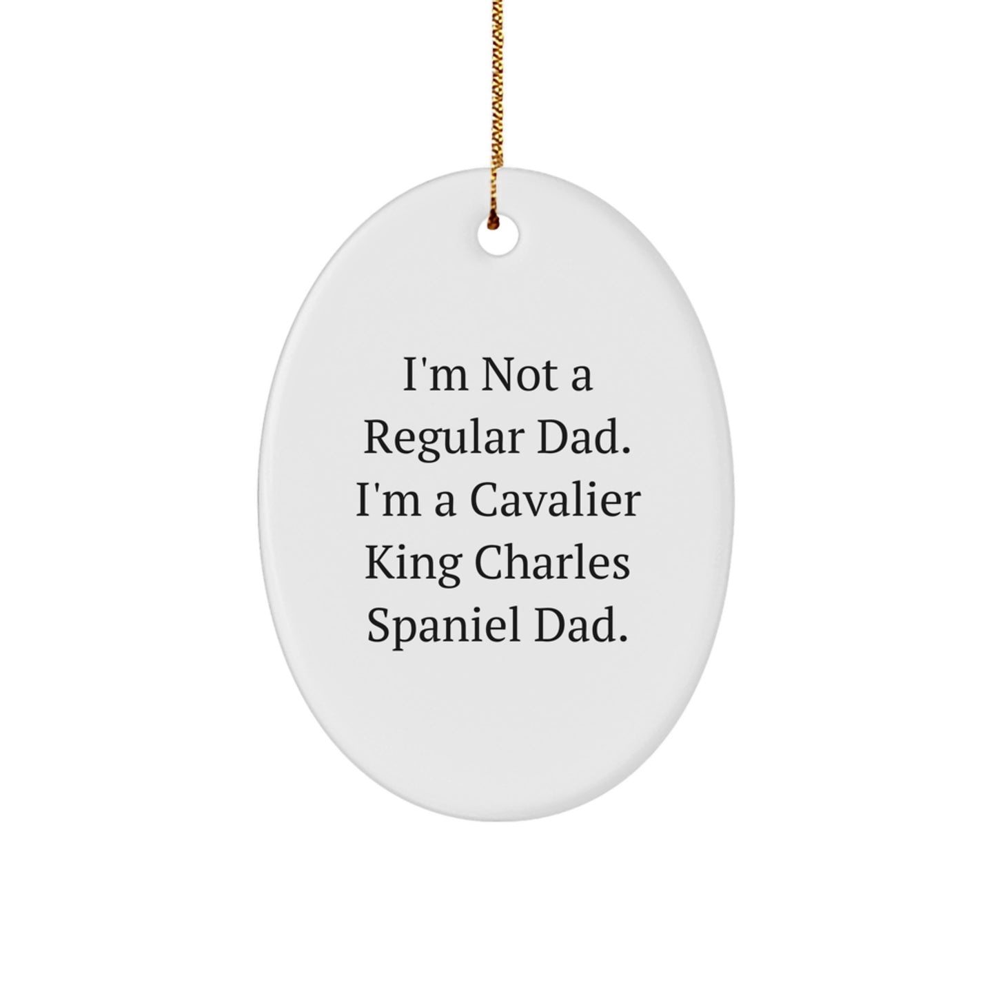 Cavalier King Charles Spaniel Dog Oval Ornament Funny Dad Gift for Men - Image 1