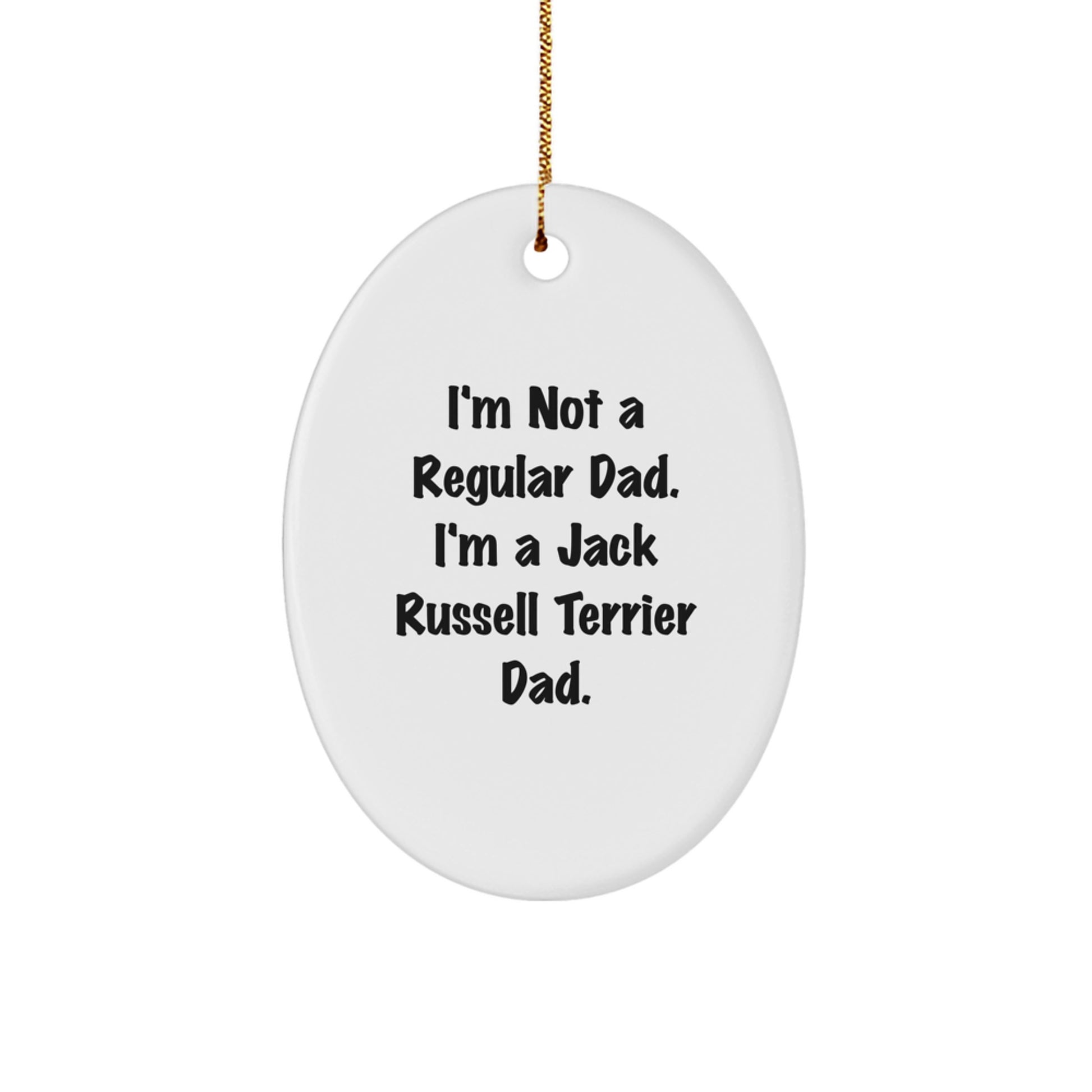 Funny Jack Russell Terrier Dog Gifts from Dad, Oval Ornament, Christmas Unique Presents for Men, Women, Friends, Coworkers, Family - Image 1