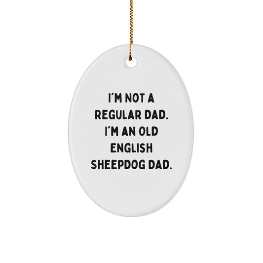 Funny Old English SheepDog Dad Gifts, Oval Ornament for Men, Women, Friends, Christmas Unique Gifts from Family - Image 1