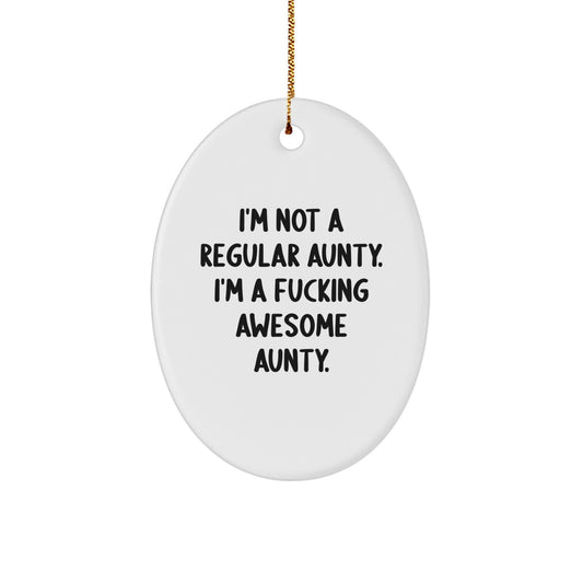 Funny Aunty Gifts for Women - Oval Ornament I'm Not A Regular Aunty Gifts from Men to Aunty - Image 1