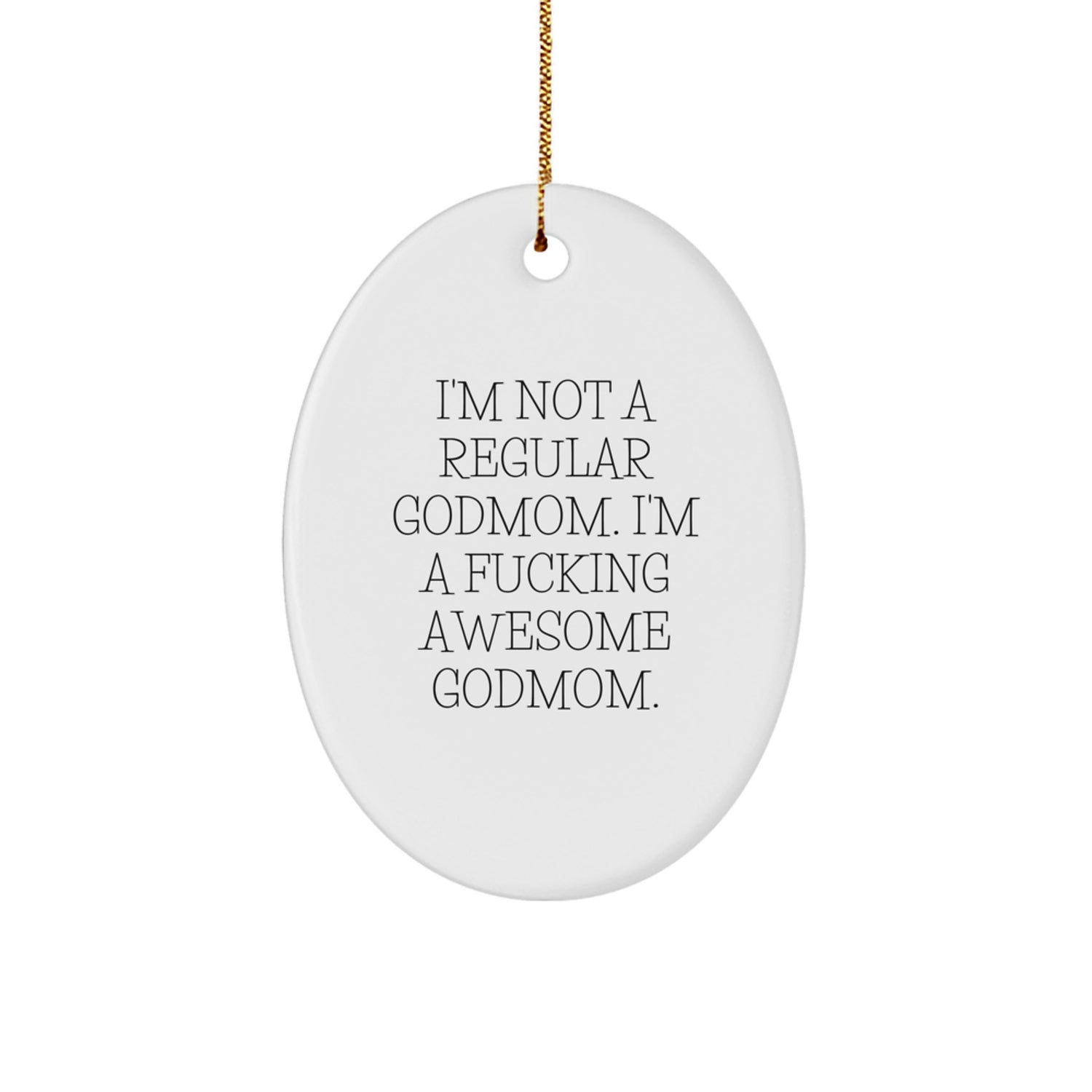 Funny Godmom Gifts from Men - Incredibly Awesome Oval Ornaments for Christmas Unique Gifts - Gifts for Godmom - Image 1