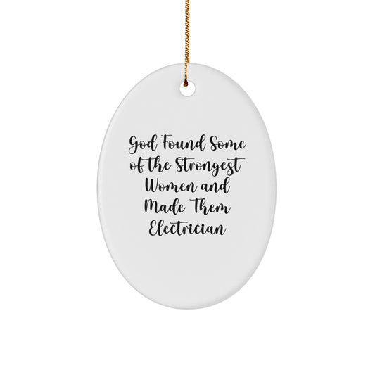 Funny Electrician Gifts from Women, Christmas Unique Oval Ornaments for Electrician Friends Coworkers Family Funny Electrician Quote - Image 1