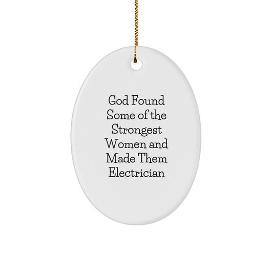 Gifts from Family - Funny Electrician Oval Ornament, Inspirational Women at Work Christmas Unique Gift Ideas, Unique Oval Shaped Decoration - Image 1