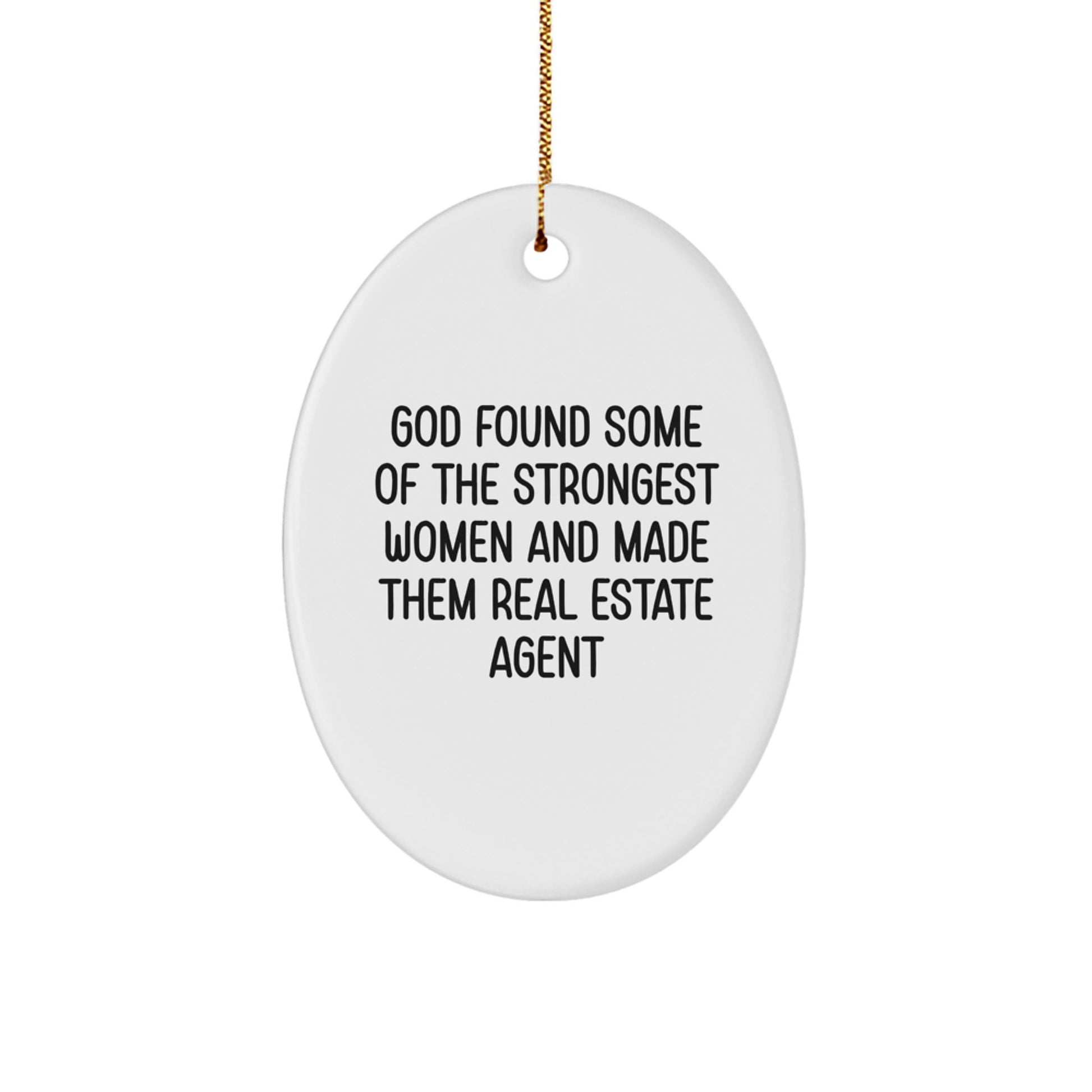 Real Estate Agent Oval Ornament Gifts from Friends for Christmas - Funny Quote - Image 1