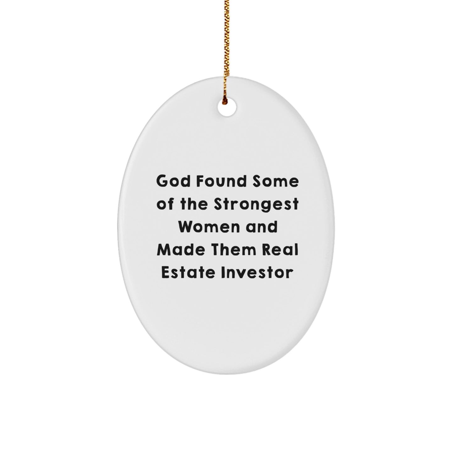 Funny Real Estate Investor Oval Ornament, Gifts from Men to Women, Christmas Unique Gifts for Real Estate Investor, Oval Decoration with Gold Cord - Image 1