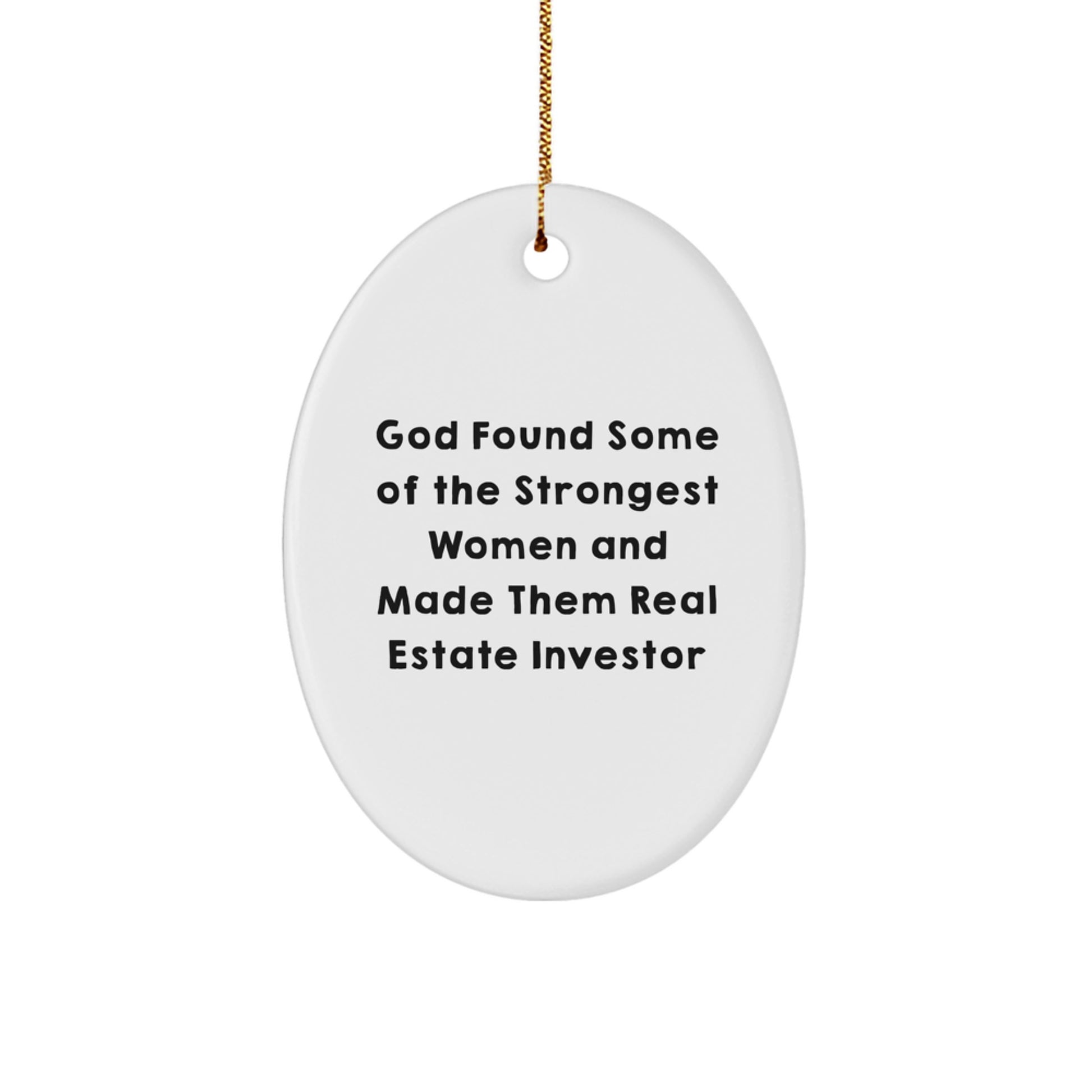 Funny Real Estate Investor Oval Ornament, Gifts from Men to Women, Christmas Unique Gifts for Real Estate Investor, Oval Decoration with Gold Cord - Image 1