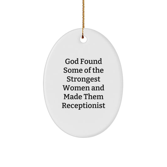 Funny Gifts for Receptionist, Oval Ornament, Unique Christmas Unique Gifts from Friends or Family - Image 1